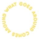 What Goes Around Comes Around 80 Cm